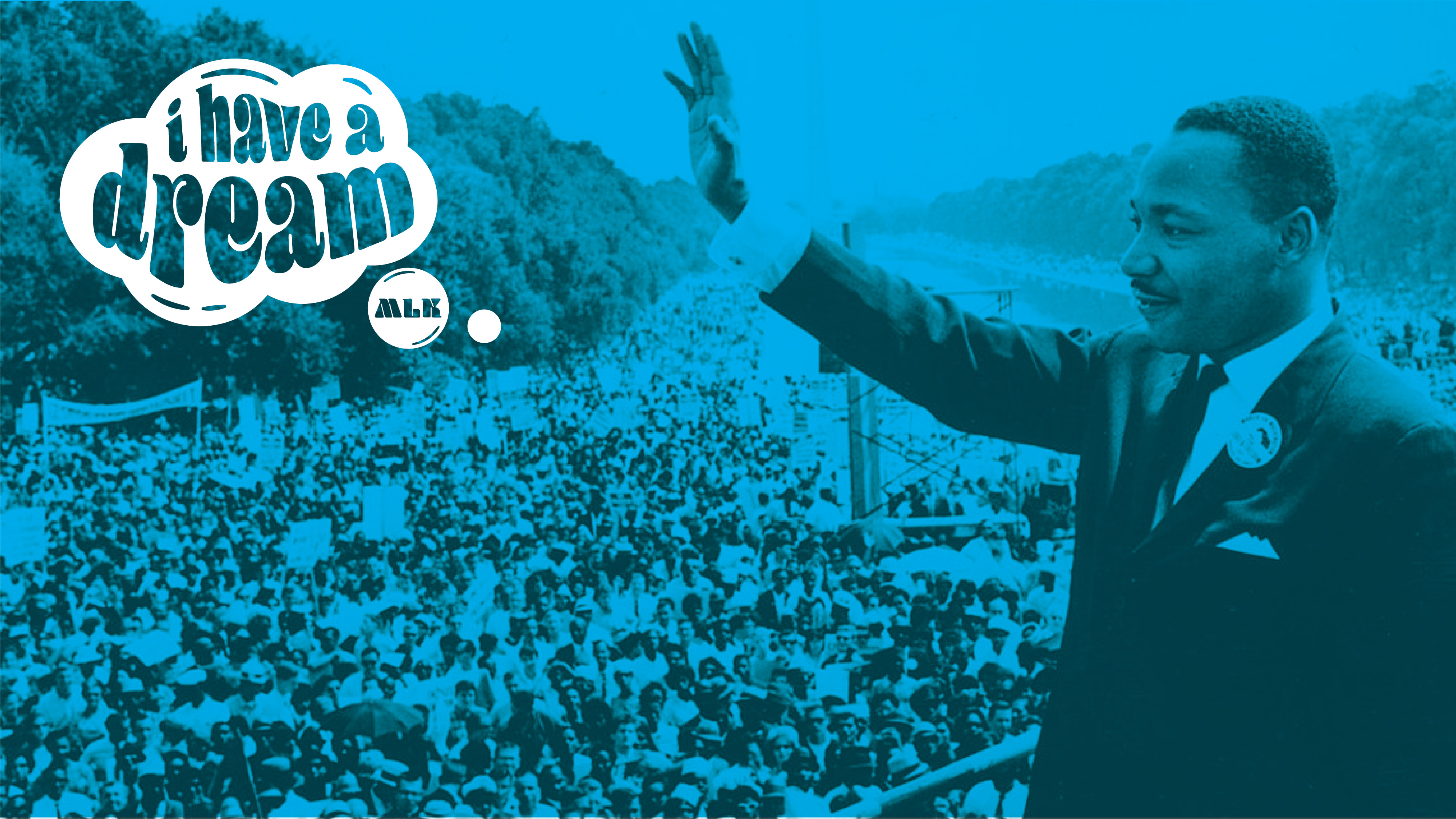I Have a Dream ... MLK